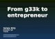From g33k to entrepreneur