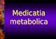 Medicatia metabolica