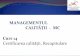 MANAGEMENTUL CALITĂȚII - MC Curs 14 - bel. · PDF fileMANAGEMENTUL CALITĂȚII - MC Curs 14 Certificarea calității, Recapitulare . 2 CUPRINS • Certificarea calității - definiții,