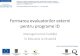 Formarea evaluatorilor externi pentru programe · PDF file Implementarea cursului on-line pe platforma eLearning ... Întocmire state de funcţii Întocmire orar ... Art. 12. - (1)