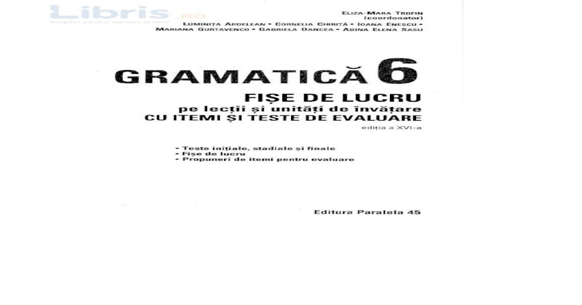 Cartea Mea De Gramatica Clasa 5 Pdf Gramatica - Clasa 6 - Fise de lucru cu iteme si teste de - Clasa 6